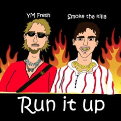 Run It Up (feat. Yung Money Fresh)