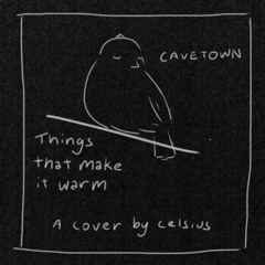 Things that make it warm - Cavetown // cover