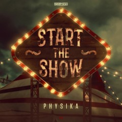 GBD276. Physika - Start The Show [OUT NOW]