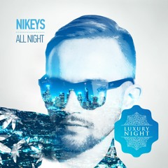 Nikeys - All Night (Original Mix)