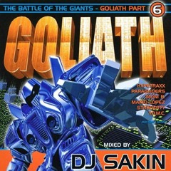 Goliath Vol. 6 - The Battle Of The Giants_Goliath Part mixed by DJ Sakin (Released 2000)