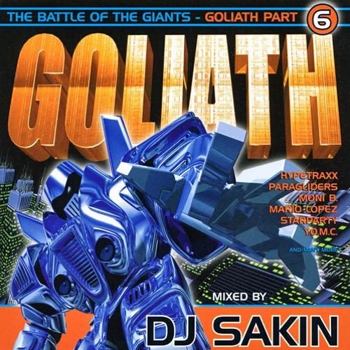 Goliath Vol. 6 - The Battle Of The Giants_Goliath Part mixed by DJ Sakin (Released 2000)