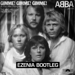 ABBA - Gimme Gimme Gimme (Ezenia Bootleg)