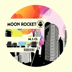Moon Rocket _ M.I.O.