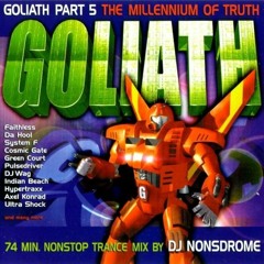 Goliath Vol. 5 - The Millenium Of Truth mixed by DJ Nonsdrome (Released 1999)