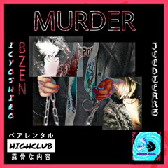 MURDER ft. Bzen (Prod. Fly Melodies)