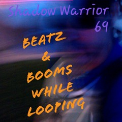 Beatz & Booms While Looping (O) Version