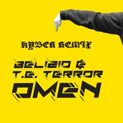 Belizio & T.E. Terror - Omen (Kyber remix)