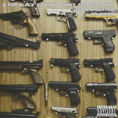 G FAM BLACK X Skinny Bonez Tha Godfatha - Guns N Butter (Ft. Grimm)