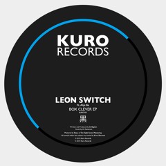 Leon Switch Ft. Alys Be - What You Do To Me - [KURO003]