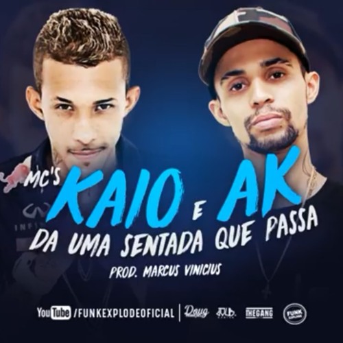 MC Kaio e MC ak dá uma sentada que passa