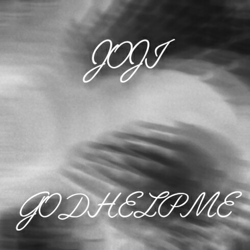 JOJI - GODHELPME