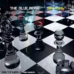The Blue Rose - Spy Lady