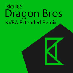 Iskall85 - Dragon Bros (KVBA Extended Remix)