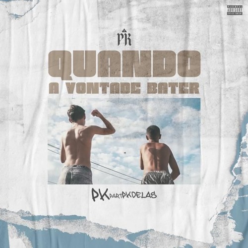 Pk & Pk Delas - Quando A Vontade Bater (Dark West & Soulgist Bootleg)
