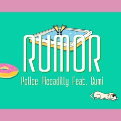 Police Piccadilly - Rumor