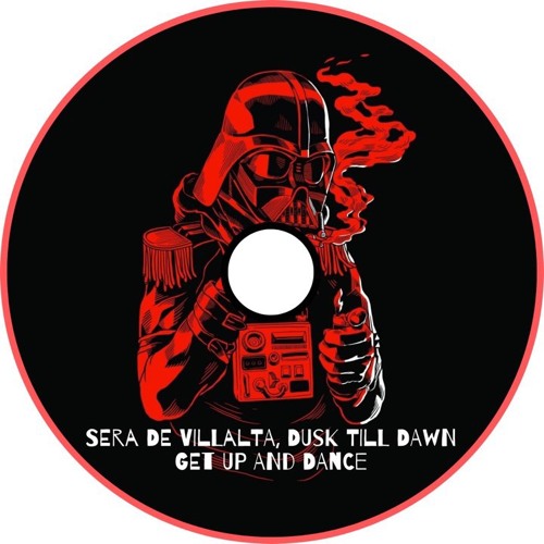 Sera De Villalta, Dusk Till Dawn - Get Up And Dance
