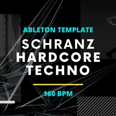 Schranz Hardcore Techno - Ableton LIve Template