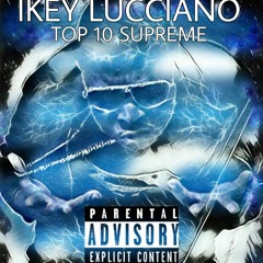 IKEY LUCCIANO /650/PROD. BY SXPPLY