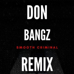 Micheal Jackson - Smooth Criminal (Don Bangz Amapiano Remix)