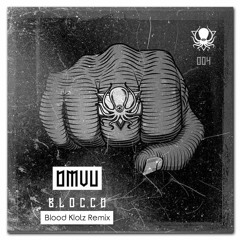 Bloccd (Blood Klotz Remix)
