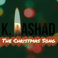 The Christmas Song (Cover) - K. Rashad