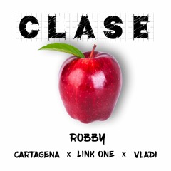 CLASE - Robby (Feat. Cartagena x Link One x Vladi)