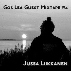 Gos Lea Guest Mixtape #4 - Jussa Liikkanen