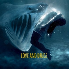 Love And Drugs