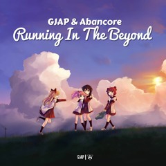 GJAP & Abancore - Running In The Beyond