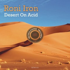 Roni Iron - Desert on Åcid (Original Mix)