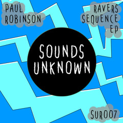 SUR007 : Paul Robinson - One 4 The Ravers (Original Mix)