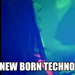 New Born Techno Nr. 1