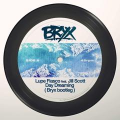 Lupe Fiasco - Day Dreamin (Bryx Bootleg)