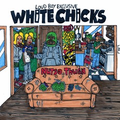 Nutso ThugN - White Chicks [Prod. AL CHAPO x 2wo2imes] <<LOUDBOY EXCLUSIVE>>