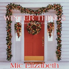 Winter Things (Ariana Grande Cover)