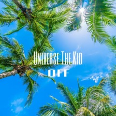 Off - Universe The Kid (Hikari Beyond )
