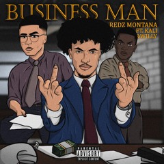 BusinessMan!!!!!!!!!!! (feat.Kali & Willy)
