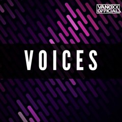 Vanoxx - Voices