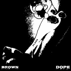 Brown Dope