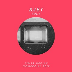 Baby Vol.3 ( Comercial 2019 )