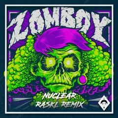 Zomboy - Nuclear (Raskl Remix)