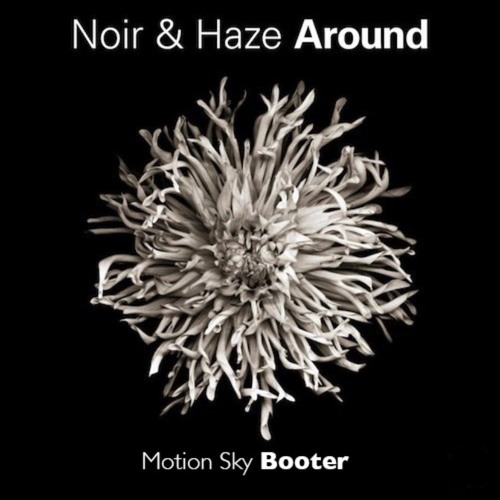 Noir & Haze - Around (Motion Sky Booter)