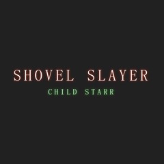 Shovel Slayer