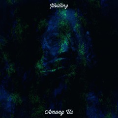 Illvillinz- Among Us