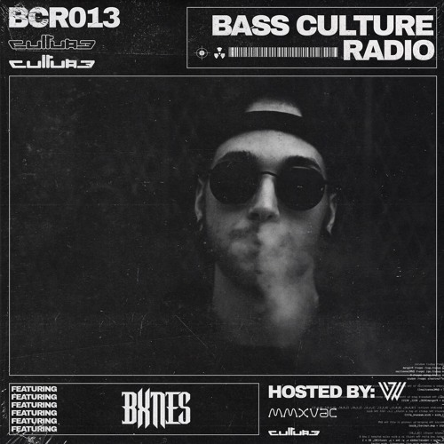 Bass Culture Radio Ep013 Ft. BXNES