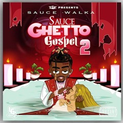 Sauce Walka - Texas Cyclone Ft. Travis Scott (Sauce Ghetto Gospel 2)