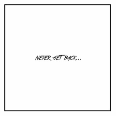 Never Get Back... ft. Blameitonus!