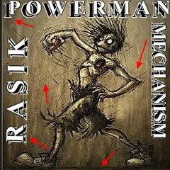 MECHANISM #(((POWERMAN)))