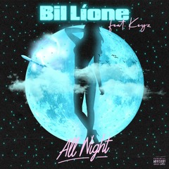 All Night (Bil Líone ft. Keyz)